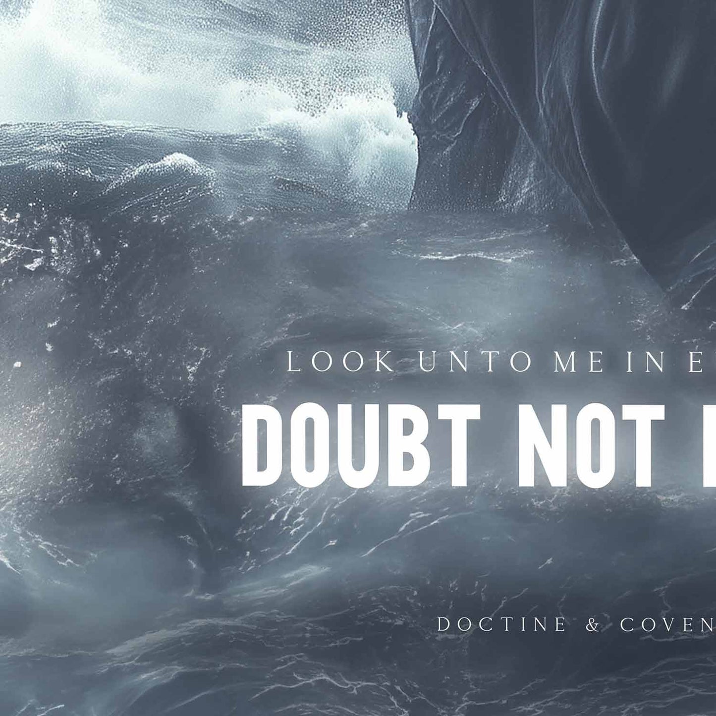 Youth Theme 2025 | "Look unto me in every thought, doubt not, fear not" | 02